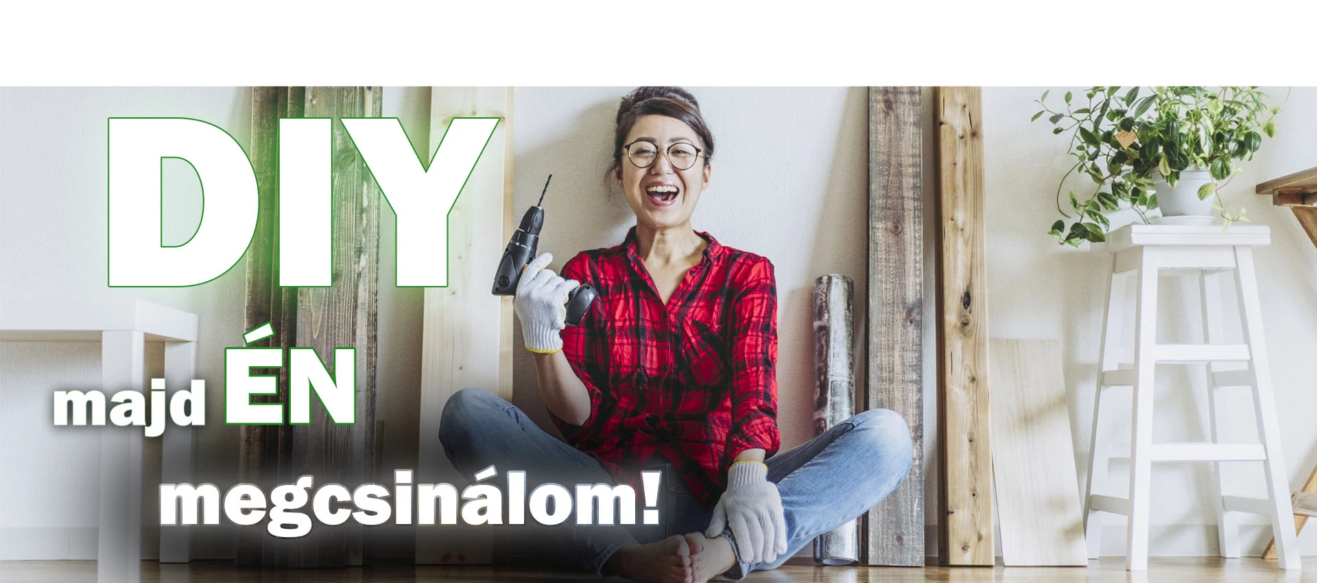 DIY - Majd én megcsinálom!